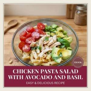Chicken Pasta Salad with Avocado and Basil